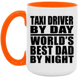 Taxi Driver By Day World's Best Dad By Night - 15oz Accent Mug Orange