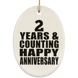 Happy 2nd Anniversary 2 Years & Counting - Oval Ornament