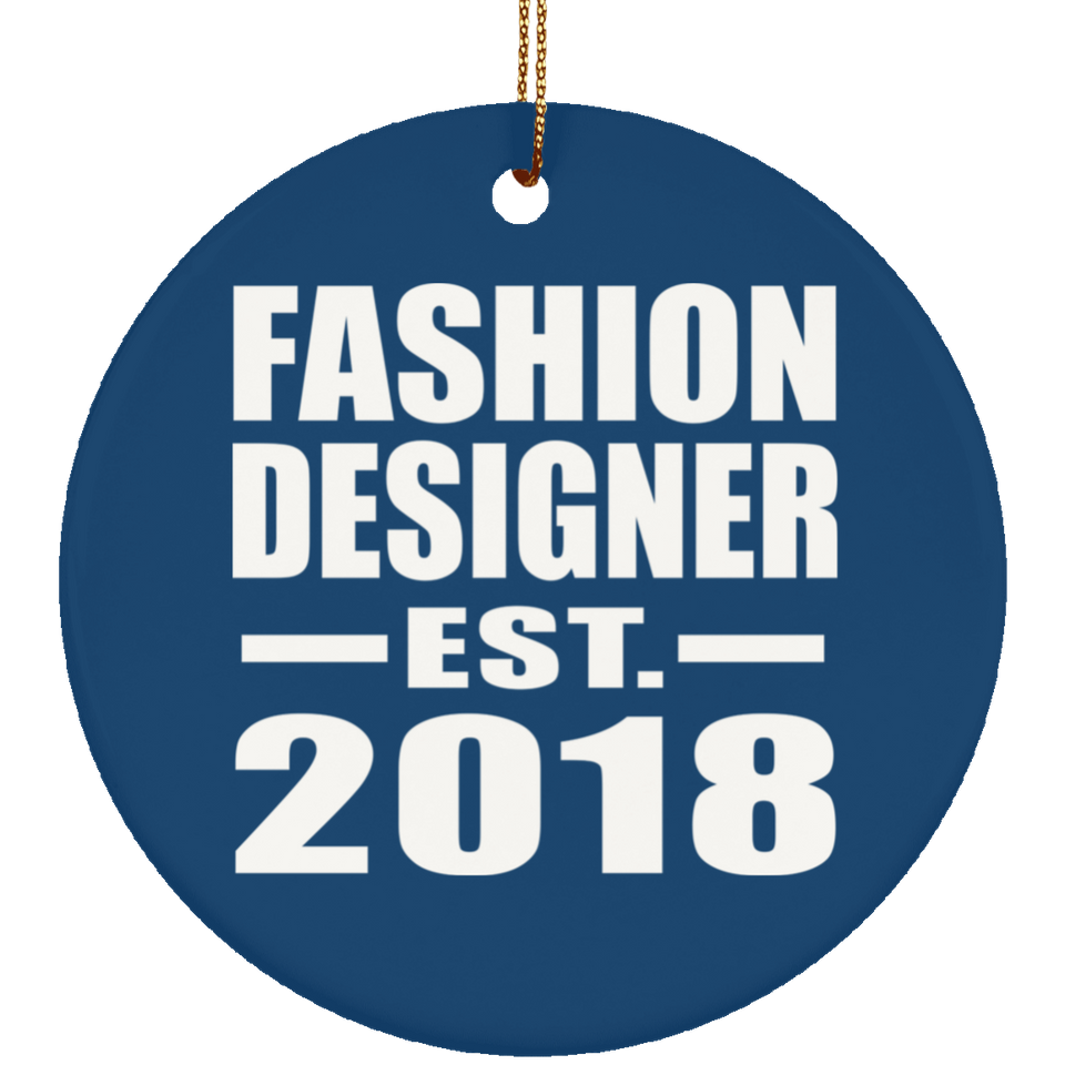 Fashion Designer Established EST. 2018 - Circle Ornament
