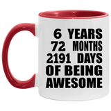 6th Birthday 6 Years 72 Months 2191 Days Of Awesome - 11oz Accent Mug Red