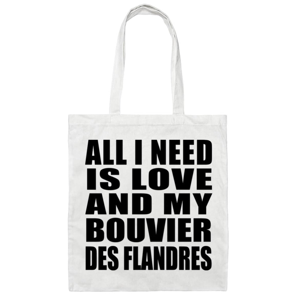 All I Need Is Love And My Bouvier Des Flandres - Tote Bag White