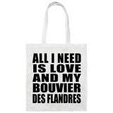 All I Need Is Love And My Bouvier Des Flandres - Tote Bag White