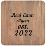 Real Estate Agent Established Est. 2022 - Drink Coaster C