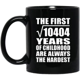 102nd Birthday Square Root of 10404 Years of Childhood - 11oz Coffee Mug Black
