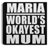 Maria World's Okayest Mum - Canvas Square