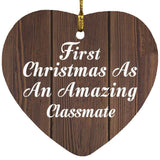 First Christmas As An Amazing Classmate - Heart Ornament D