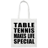 Table Tennis Makes Life Special - Tote Bag White