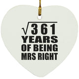 19th Anniversary Square Root of 361 Years of Being Mrs Right - Heart Ornament