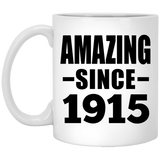 109th Birthday Amazing Since 1915 - 11oz Coffee Mug