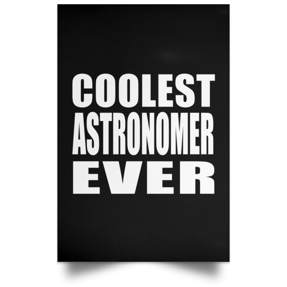 Coolest Astronomer Ever - Poster Portrait