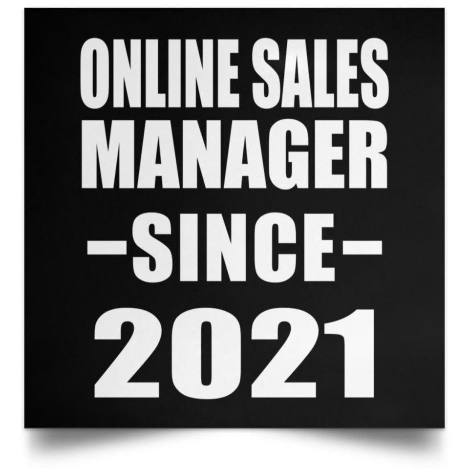 Online Sales Manager Since 2021 - Poster Square