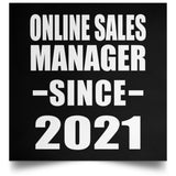 Online Sales Manager Since 2021 - Poster Square