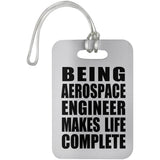 Being Aerospace Engineer Makes Life Complete - Luggage Bag Tag