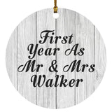 First Year As Mr & Mrs Walker - Circle Ornament F