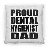 Proud Dental Hygienist Dad - Throw Pillow