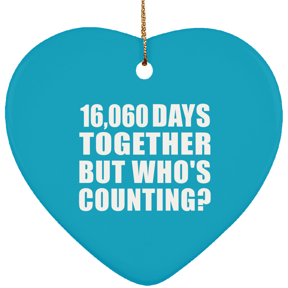 44th Anniversary 16,060 Days Together But Who's Counting - Heart Ornament
