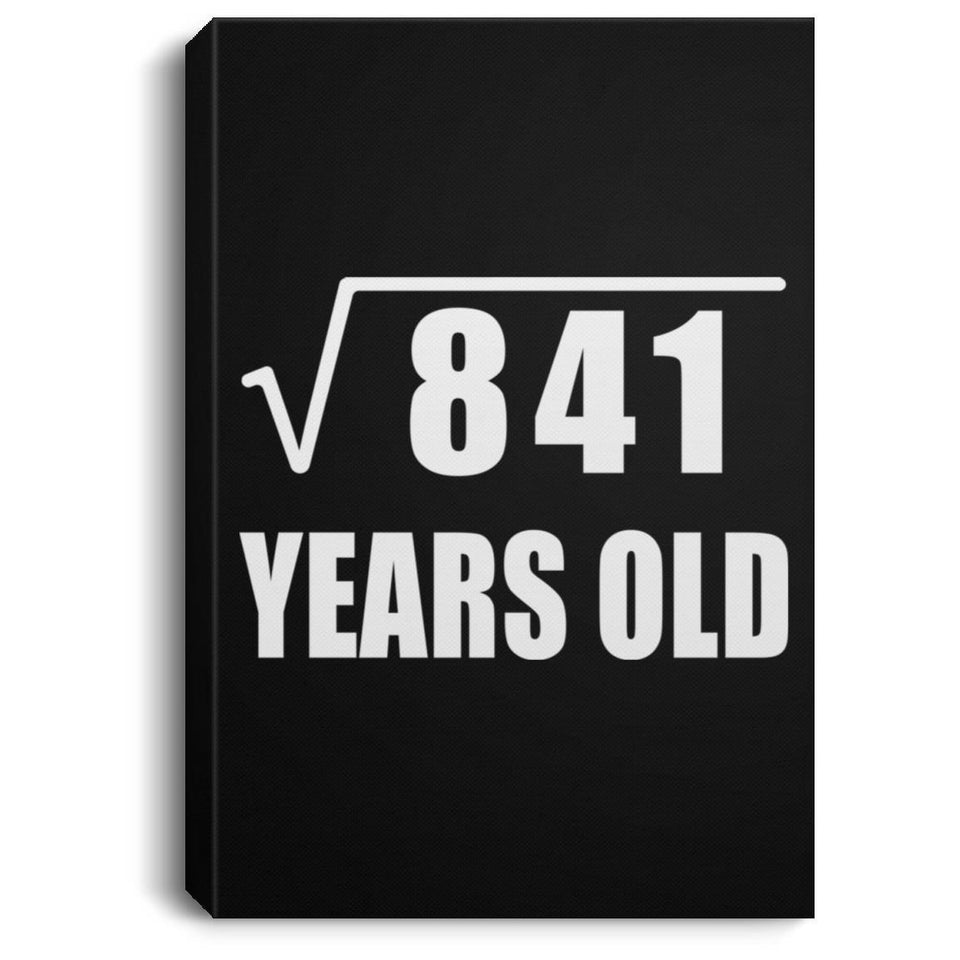 29th Birthday Square Root of 841 Years Old - Canvas Portrait