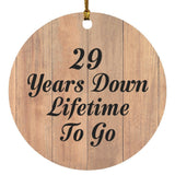 29th Anniversary 29 Years Down Lifetime To Go - Circle Ornament C