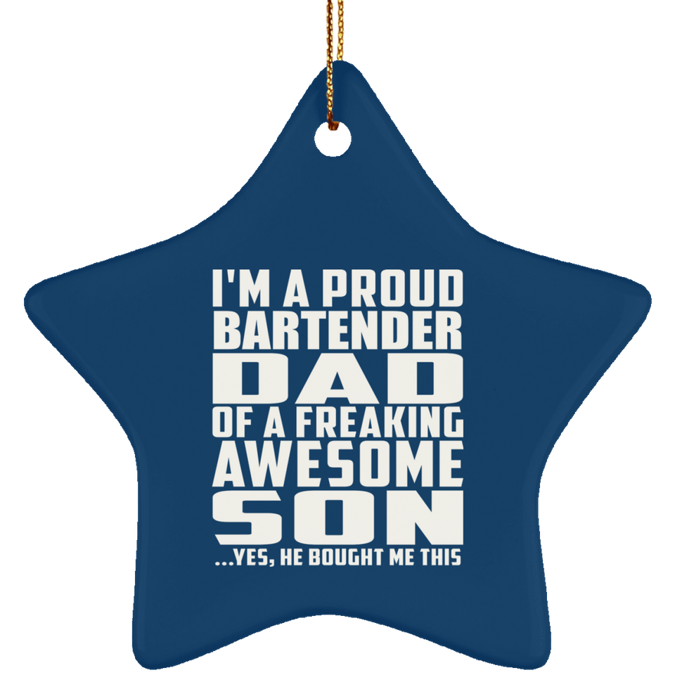 Proud Bartender Dad Of Awesome Son - Star Ornament