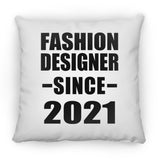Fashion Designer Since 2021 - Throw Pillow