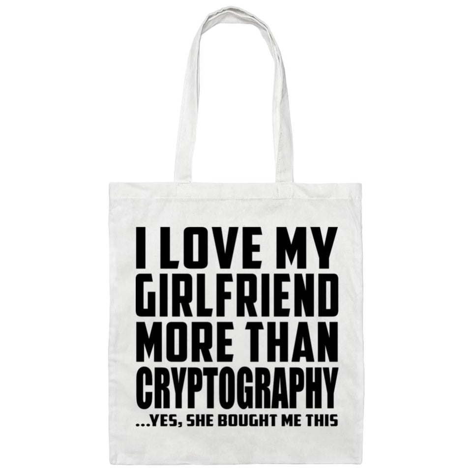 I Love My Girlfriend More Than Cryptography - Tote Bag White
