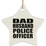 Dad Husband Police Officer - Star Ornament