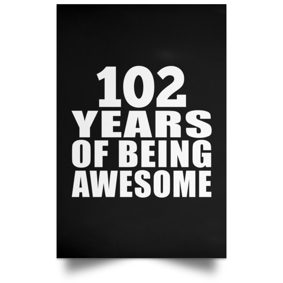 102nd Birthday 102 Years Of Being Awesome - Poster Portrait