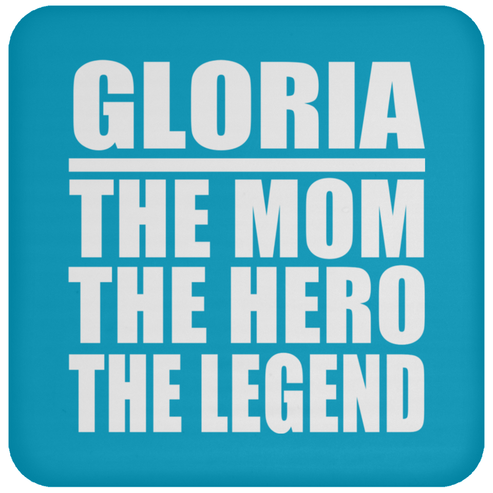 Gloria The Mom The Hero The Legend - Drink Coaster