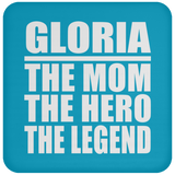 Gloria The Mom The Hero The Legend - Drink Coaster