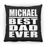 Michael Best Dad Ever - Throw Pillow Black