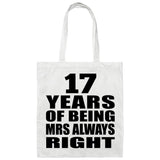 17th Anniversary 17 Years of Being Mrs Always Right - Tote Bag White