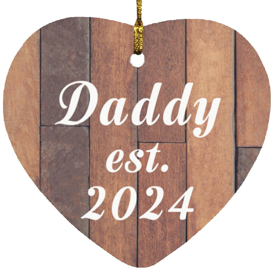 Daddy Established Est. 2024 - Heart Ornament E