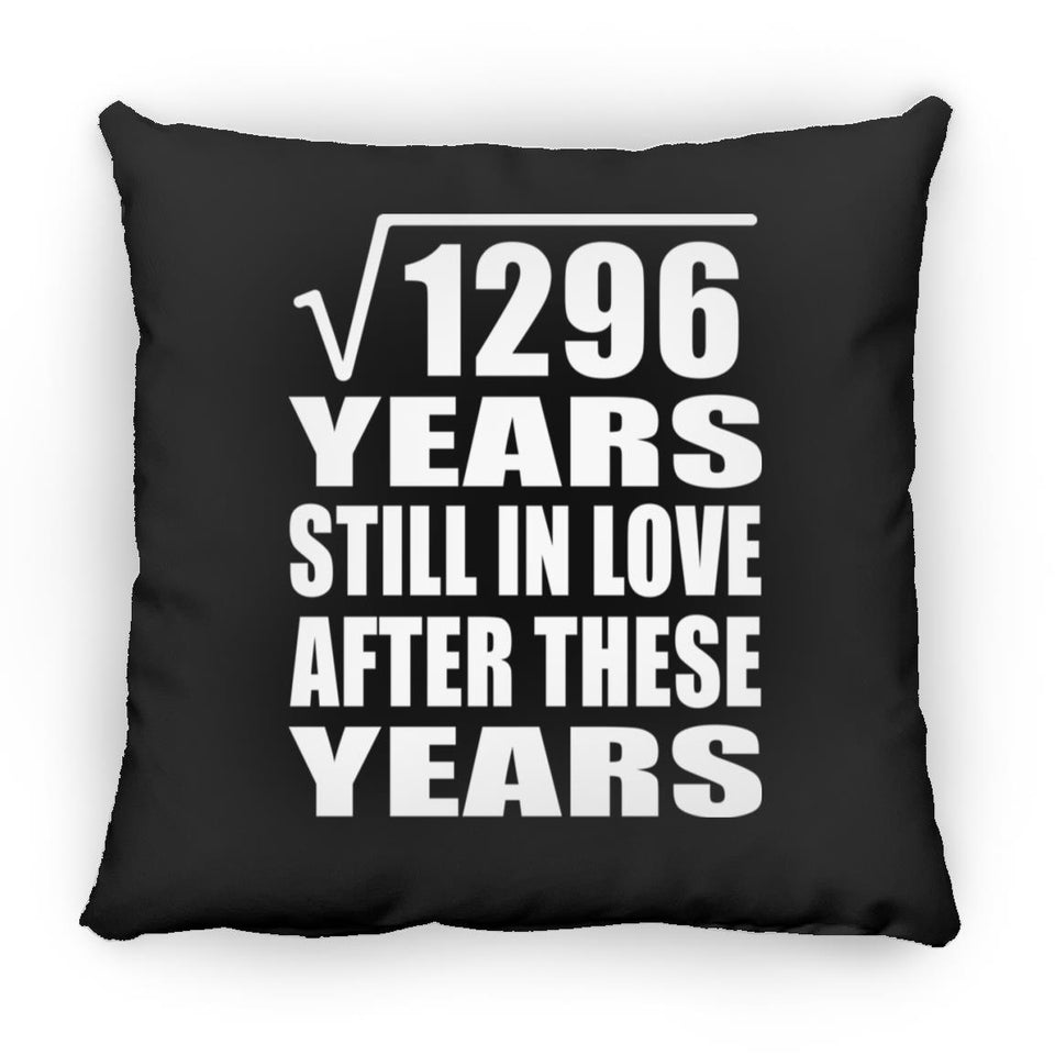 36th Anniversary Square Root of 1296 Years Still In Love - Throw Pillow Black