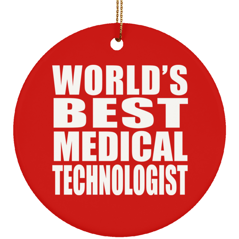 World's Best Medical Technologist - Circle Ornament