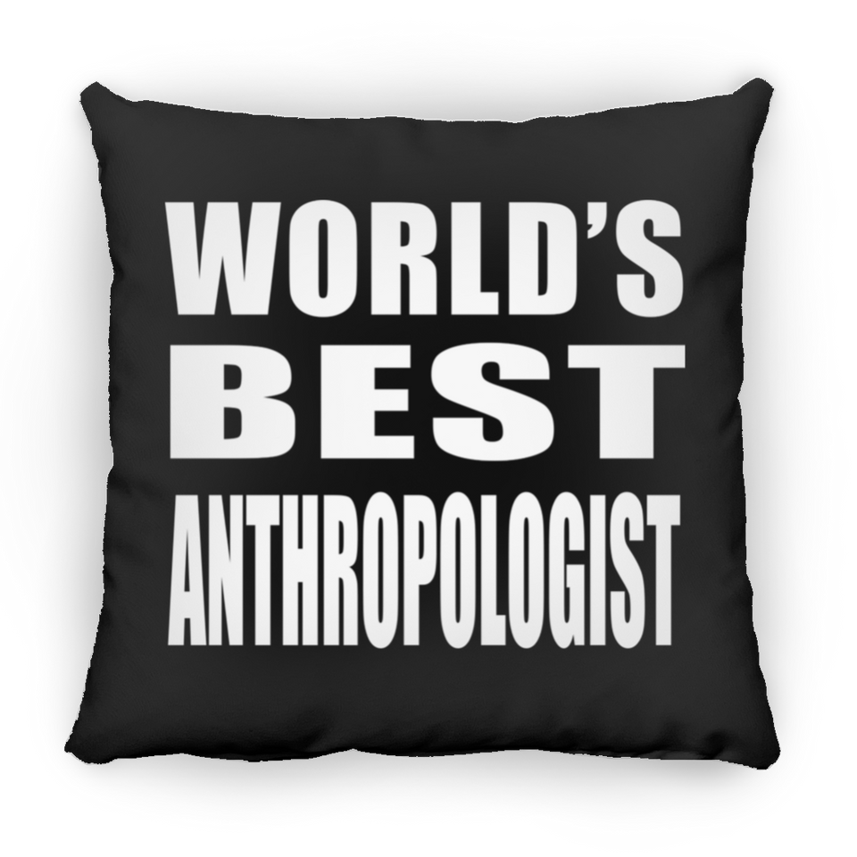 World's Best Anthropologist - Throw Pillow Black