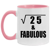 5th Birthday Square Root of 25 & Fabulous - 11oz Accent Mug Pink