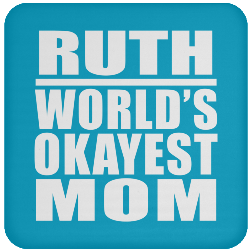 Ruth World's Okayest Mom - Coaster