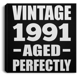 33rd Birthday Vintage 1991 Aged Perfectly - Canvas Square
