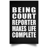 Being Court Reporter Makes Life Complete - Poster Portrait