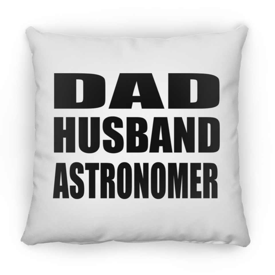 Dad Husband Astronomer - Throw Pillow