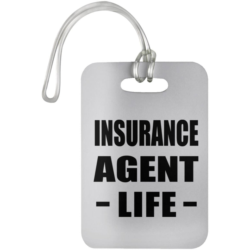 Insurance Agent Life - Luggage Bag Tag
