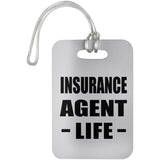 Insurance Agent Life - Luggage Bag Tag
