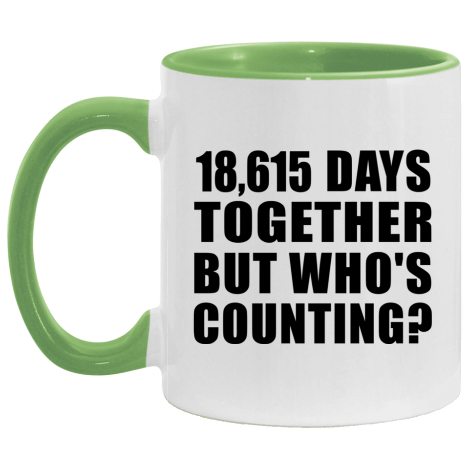 51st Anniversary 18,615 Days Together But Who's Counting - 11oz Accent Mug Green