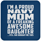 Proud Navy Mom Of Awesome Daughter - Drink Coaster