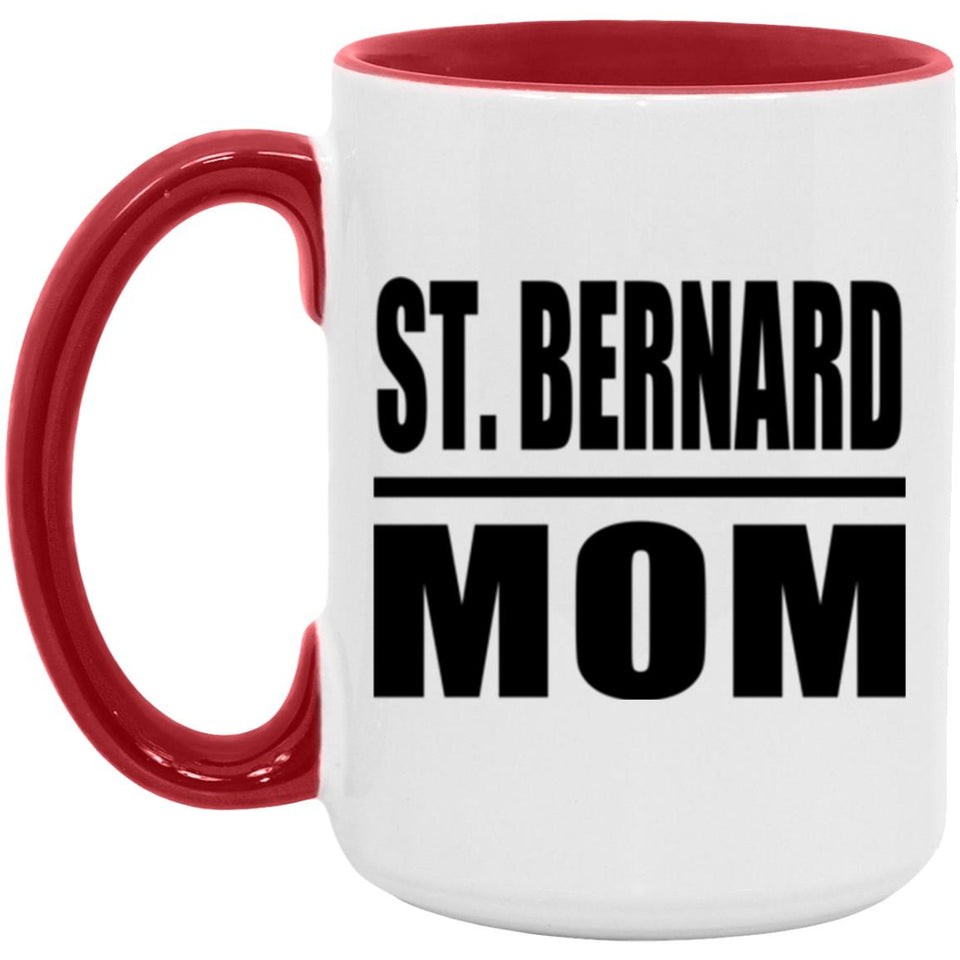 St. Bernard Mom - 15oz Accent Mug Red
