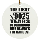 95th Birthday Square Root of 9025 Years of Childhood - Circle Ornament