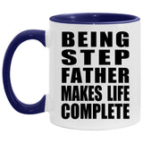 Being Step Father Makes Life Complete - 11oz Accent Mug Purple