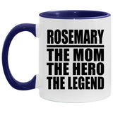 Rosemary The Mom The Hero The Legend - 11oz Accent Mug Purple
