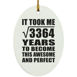 58th Birthday Took Square Root of 3364 Years To Awesome - Oval Ornament