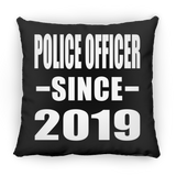 Police Officer Since 2019 - Throw Pillow Black